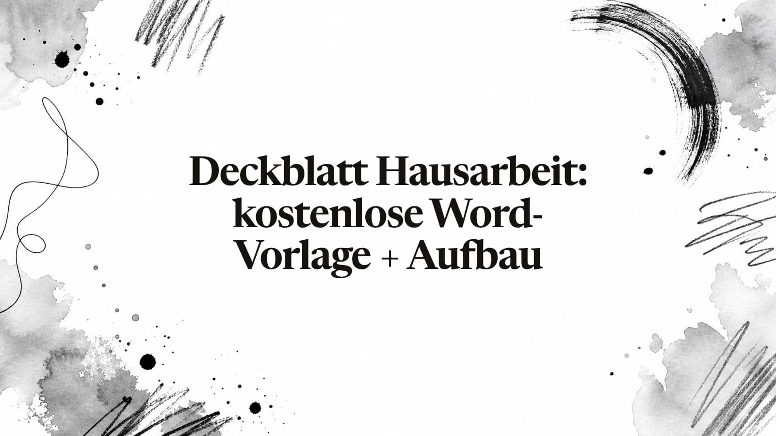 Deckblatt Hausarbeit: kostenlose Word-Vorlage + Aufbau 2026