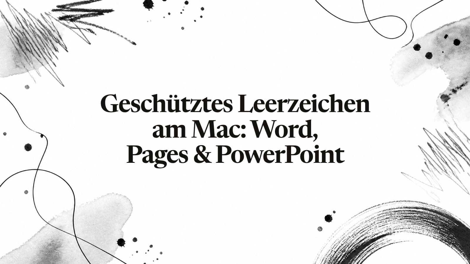 Geschütztes Leerzeichen Mac: Word, Pages & PowerPoint