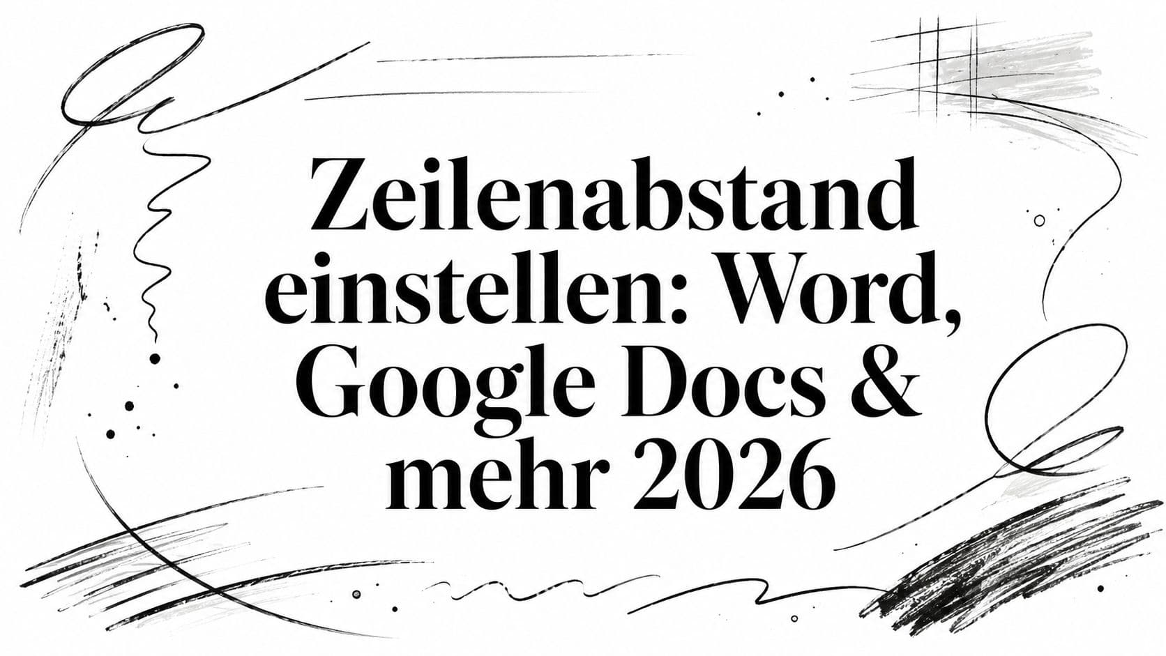 Zeilenabstand einstellen: Word, Google Docs & mehr 2026